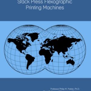 The 2023-2028 World Outlook for Stack Press Flexographic Printing Machines