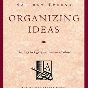 Organizing Ideas: The Key to Effective Communication