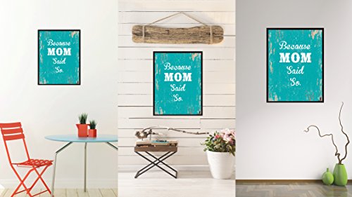 SpotColorArt Because Mom Said So Canvas Print, 28" x 37", Aqua - Image 2
