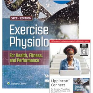 Exercise Physiology for Health Fitness and Performance 6e Lippincott Connect Print Book and Digital Access Card Package