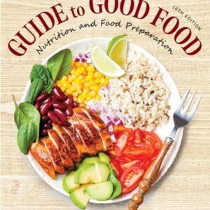 Guide to Good Food: Nutrition and Food Preparation