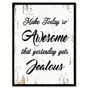 SpotColorArt Make Today So Awesome That Yesterday Gets Jealous Handcrafted Canvas Print, 28″ x 37″, White