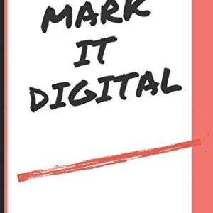 Mark It Digital: Complete Guide to Digital Growth Hacking