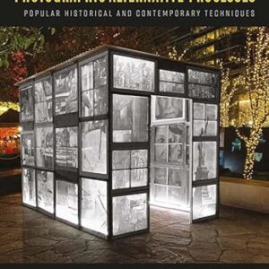 Jill Enfield’s Guide to Photographic Alternative Processes: Popular Historical and Contemporary Techniques (Alternative Process Photography)
