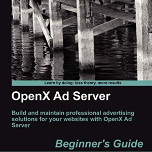 Openx Ad Server: Beginner’s Guide