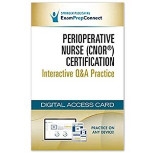 Perioperative Nursing Certification Interactive Q&A Practice – A Digital Access Card to Practice on Any Device for CNOR® Exam Prep