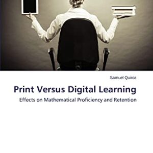 Print Versus Digital Learning: Effects on Mathematical Proficiency and Retention
