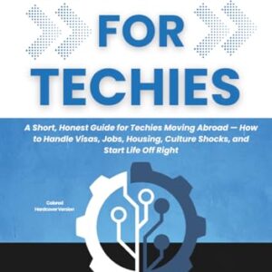 ESTONIA FOR TECHIES: A Short, Honest Guide for Techies Moving Abroad — How to Handle Visas, Jobs, Housing, Culture Shocks, and Start Life Off Right (The Smooth Relocation Guides)