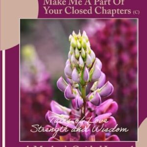 Mom, Make Me A Part of Your Closed Chapters(c): Tales of Love, Strength, and Wisdom-A Guided Journal for Mothers to Share-A perfect Gift for Mother-8.5X11