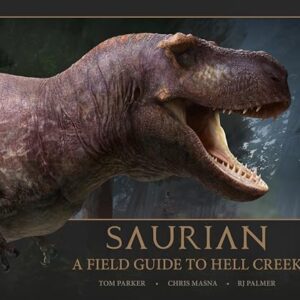Saurian – A Field Guide to Hell Creek
