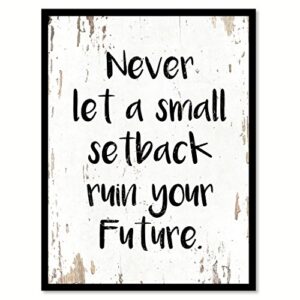 SpotColorArt Never Let A Small Setback Ruin Your Future Handcrafted Canvas Print, 13″ x 17″, White